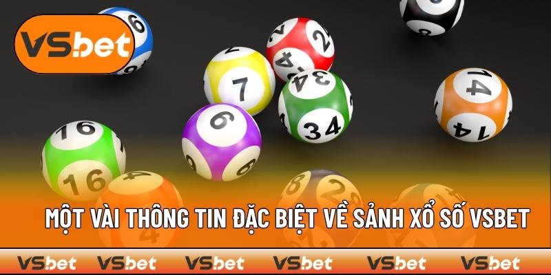 Đôi điều giới thiệu về sảnh xổ số VSBET