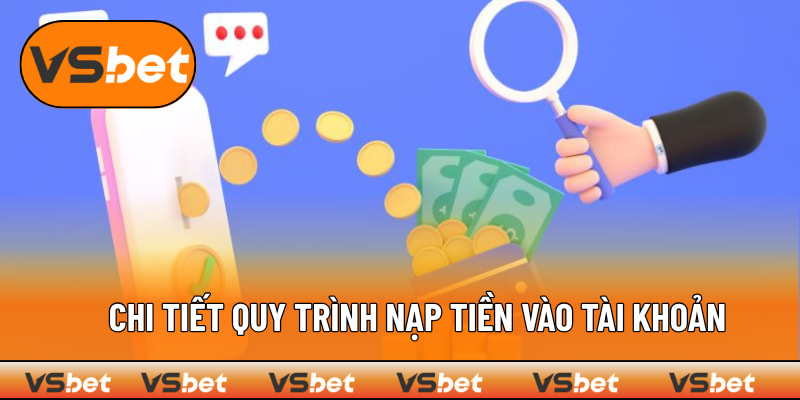 Các bước nạp vốn siêu nhanh chóng và hiệu quả