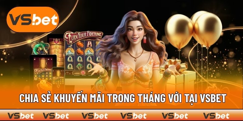 Cập nhật ưu đãi khuyến mãi mới nhất tại VSBET